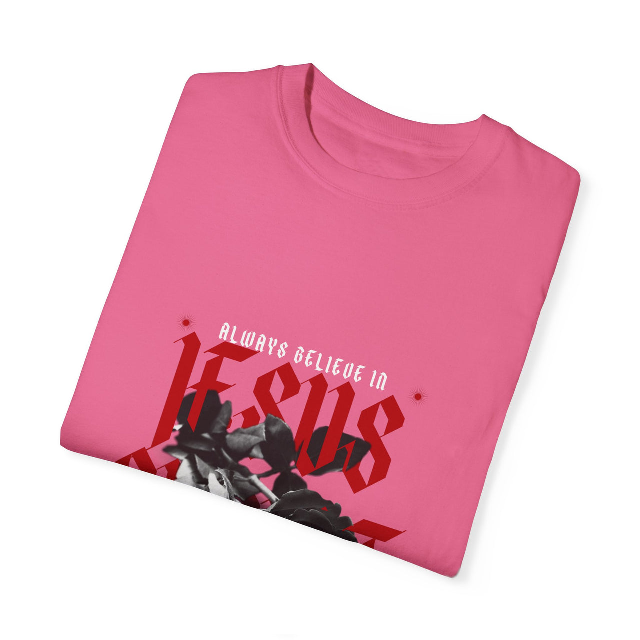 BELIEVE IN JESUS - TEE