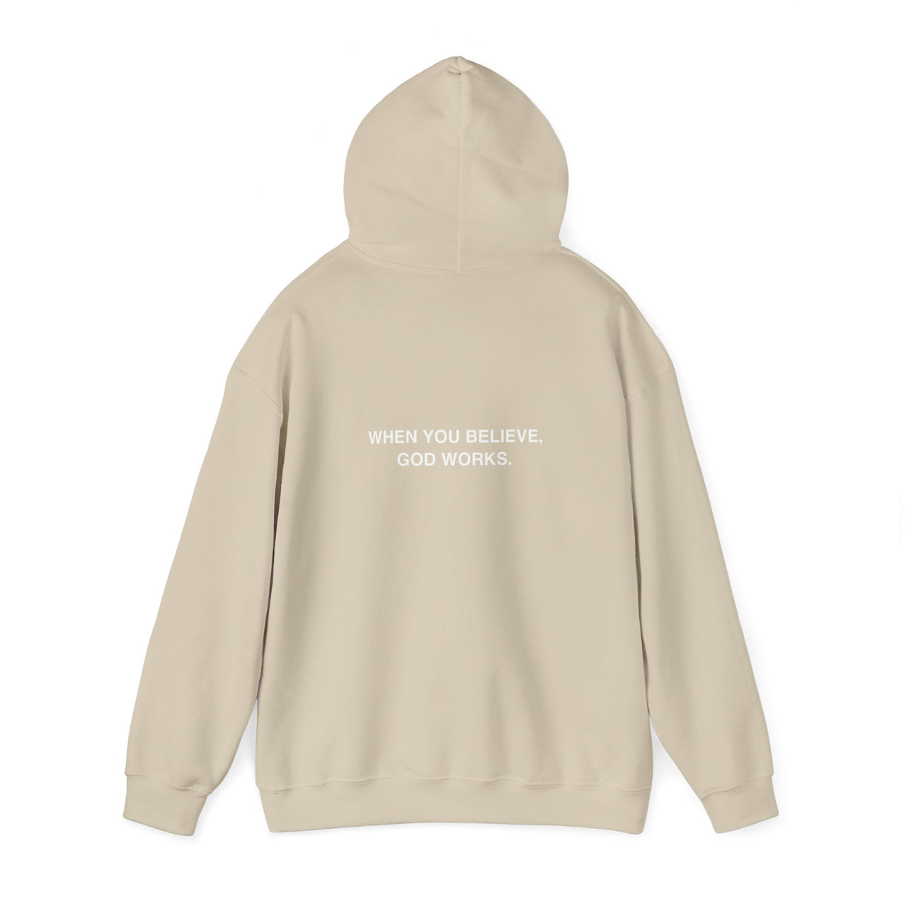 WHEN YOU BELIEVE, GOD WORKS - HOODIE