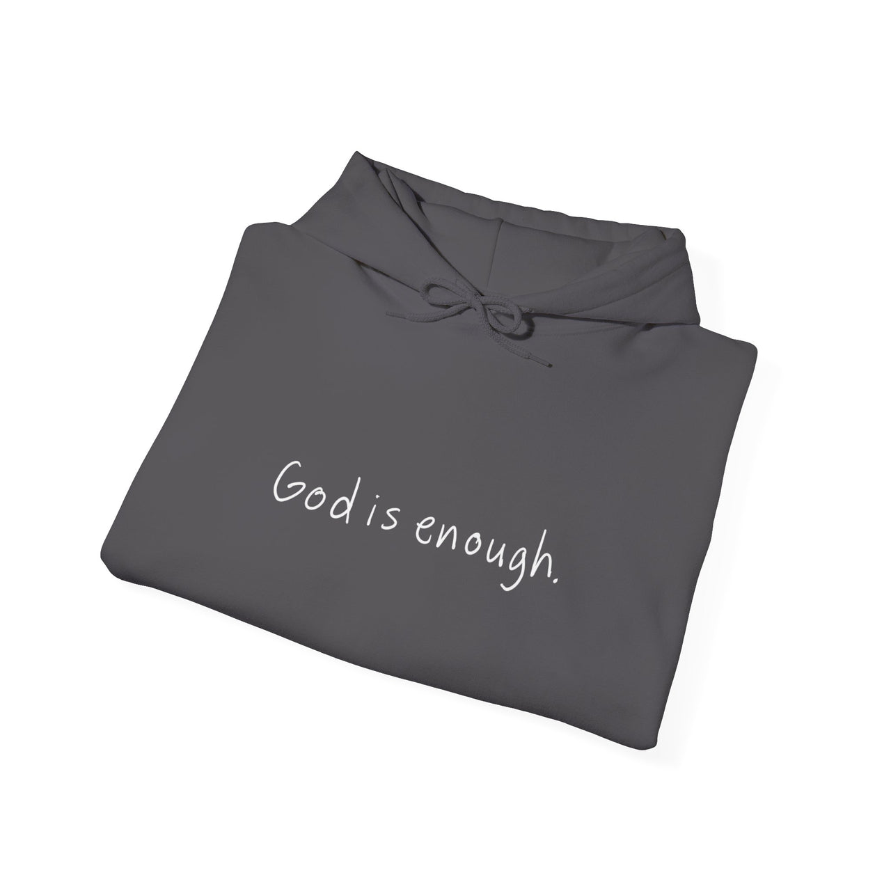 GOD IS ENOUGH - HOODIE