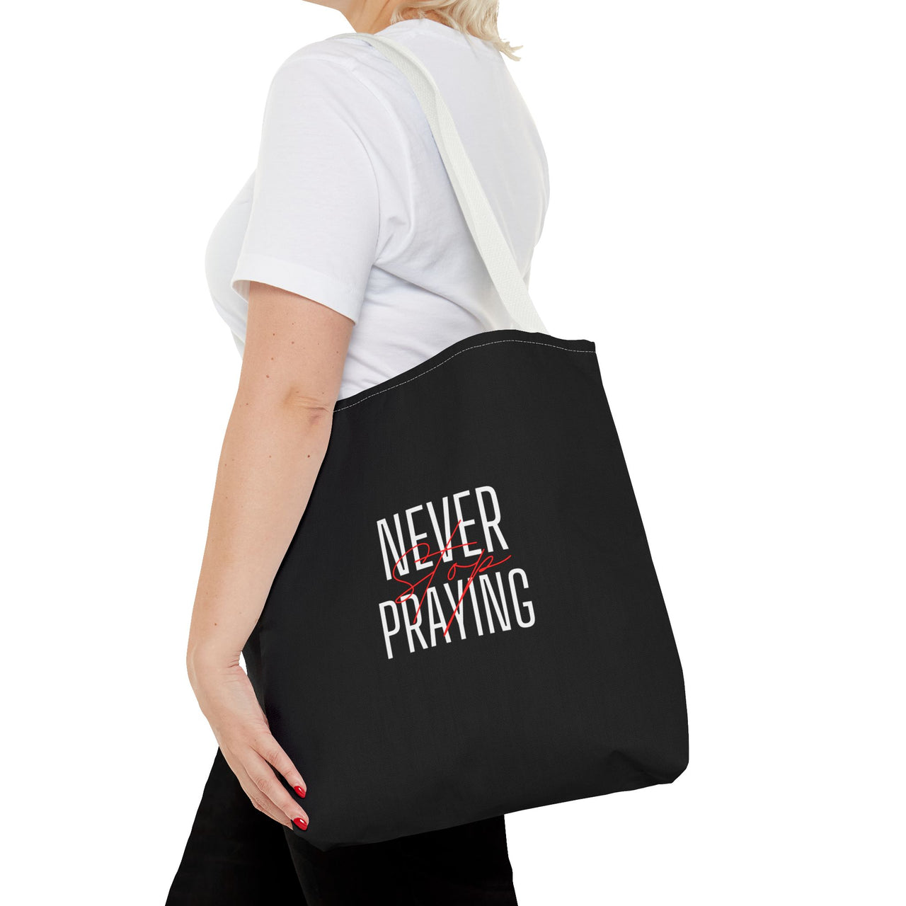 NEVER STOP PRAYING - BAG