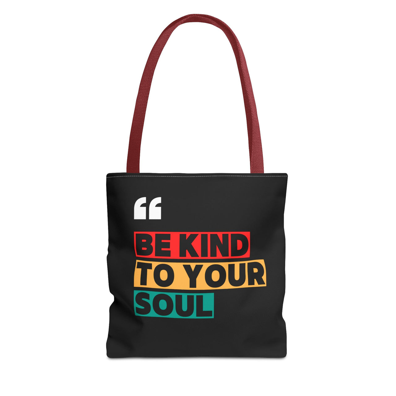BE KIND TO YOUR SOUL - BAG