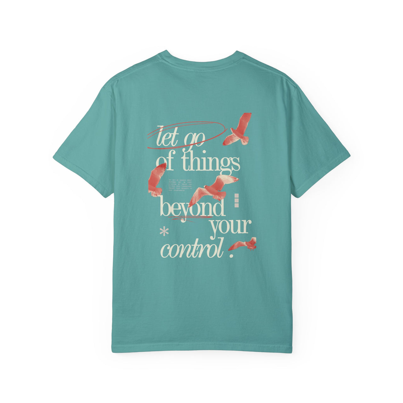 LET GO OF THINGS BEYOND YOUR CONTROL - TEE