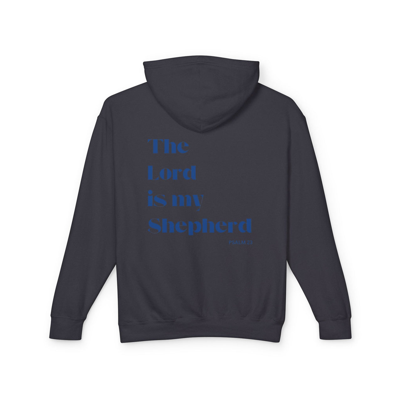 THE LORD IS MY SHEPERD - HOODIE