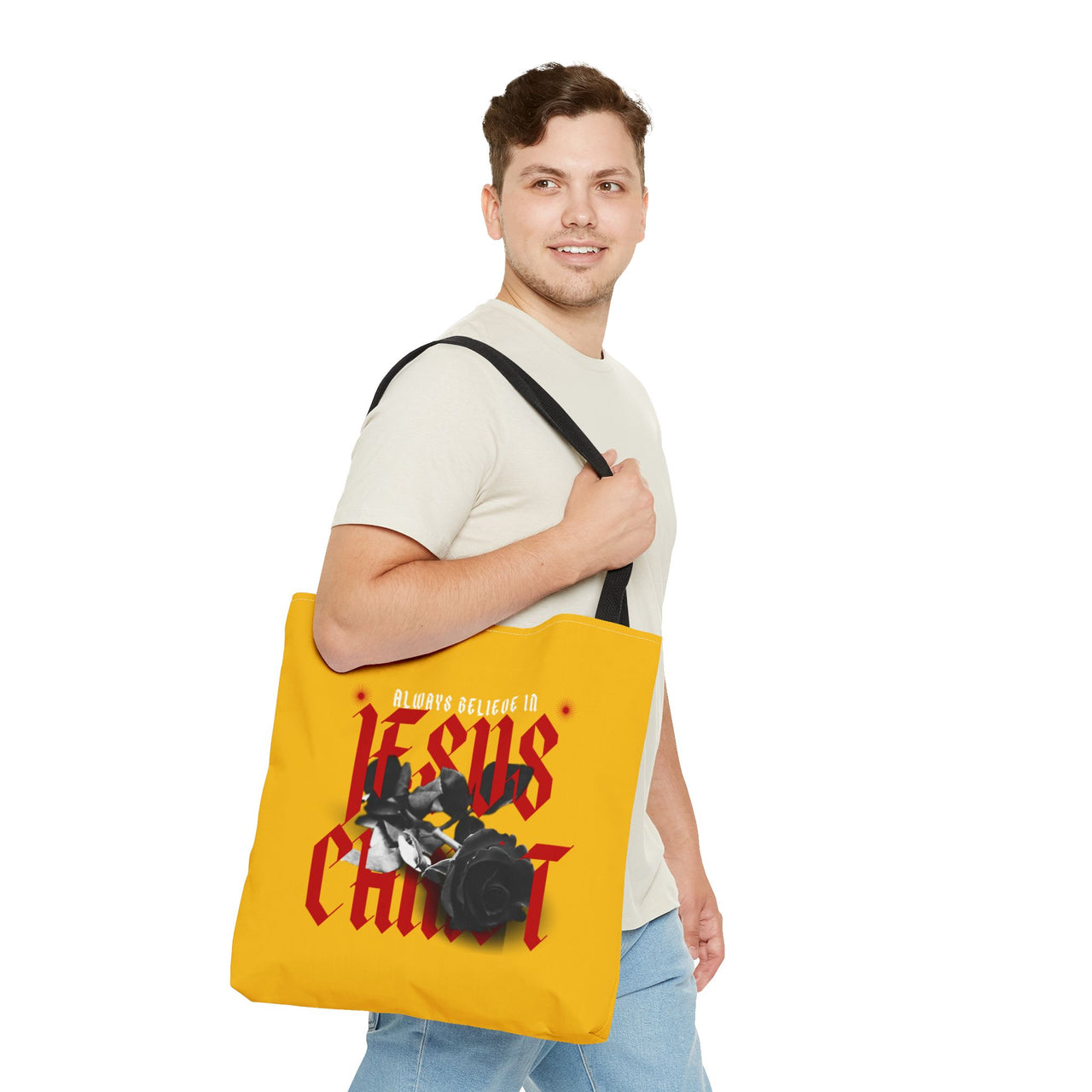 ALWAYS BELIEVE IN JESUS CHRIST - BAG