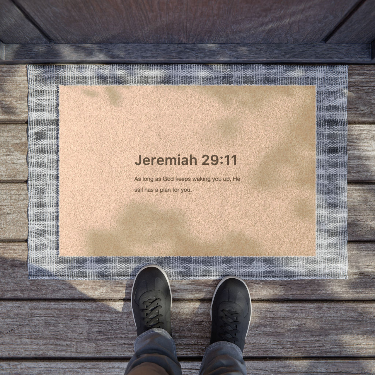 AS LONG AS GOD KEEPS WAKING YOU UP JEREMIAH 29:11 - DOORMAT