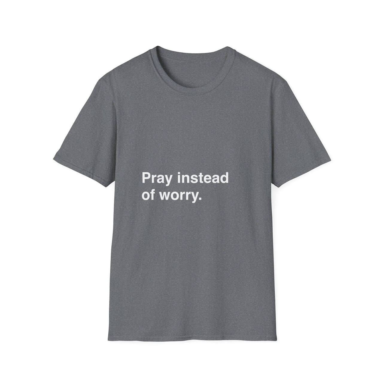 PRAY INSTEAD OF WORRY - TEE