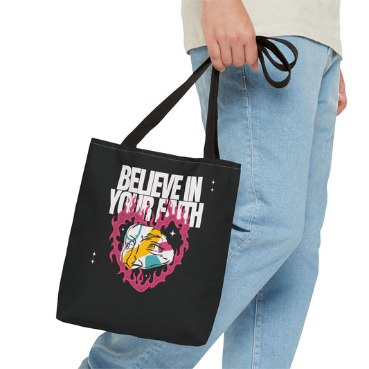 BELIEVE IN YOUR FAITH - BAG
