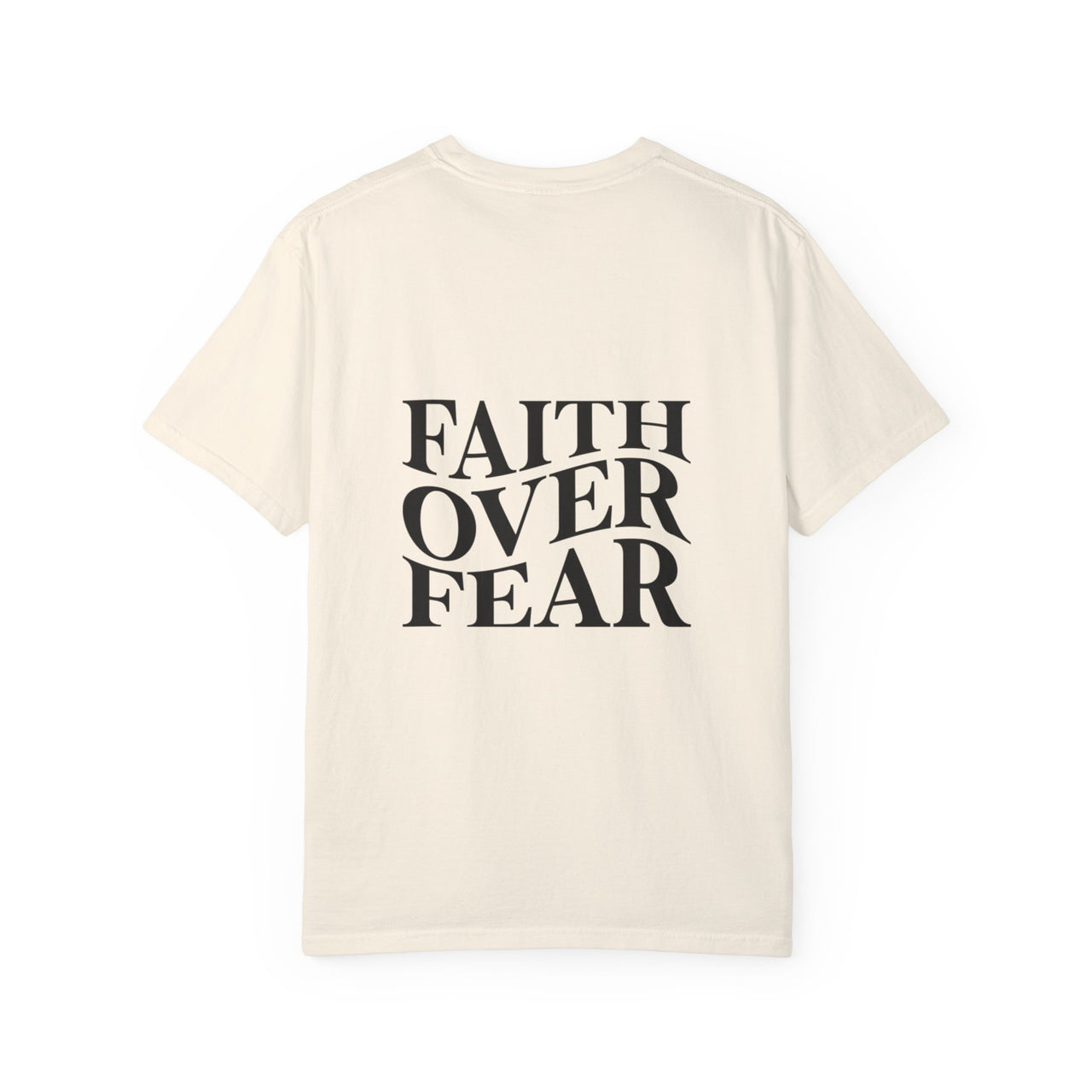 FAITH OVER FEAR - TEE