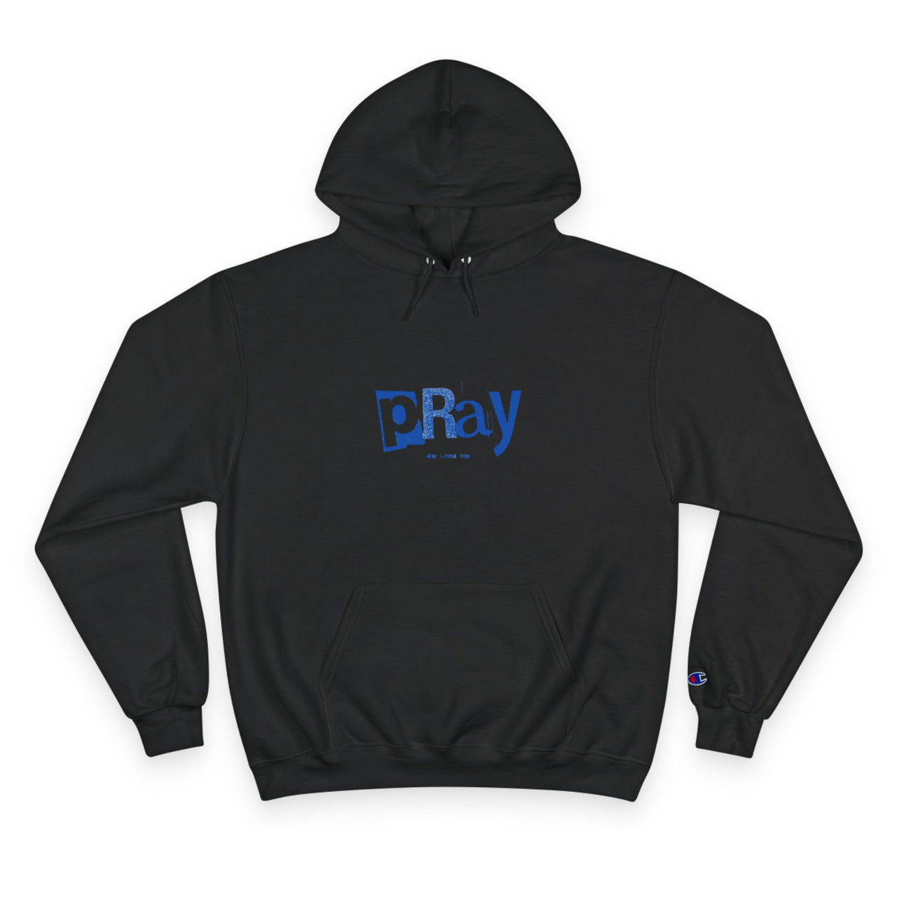 PRAY JESUS LOVES YOU - CHAMPION HOODIE
