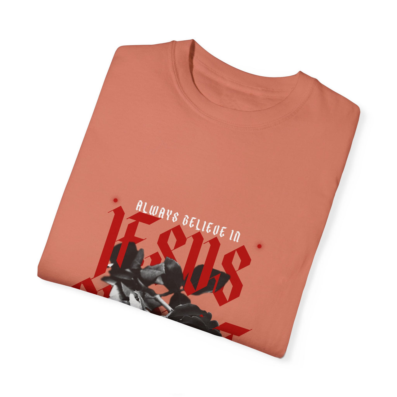BELIEVE IN JESUS - TEE