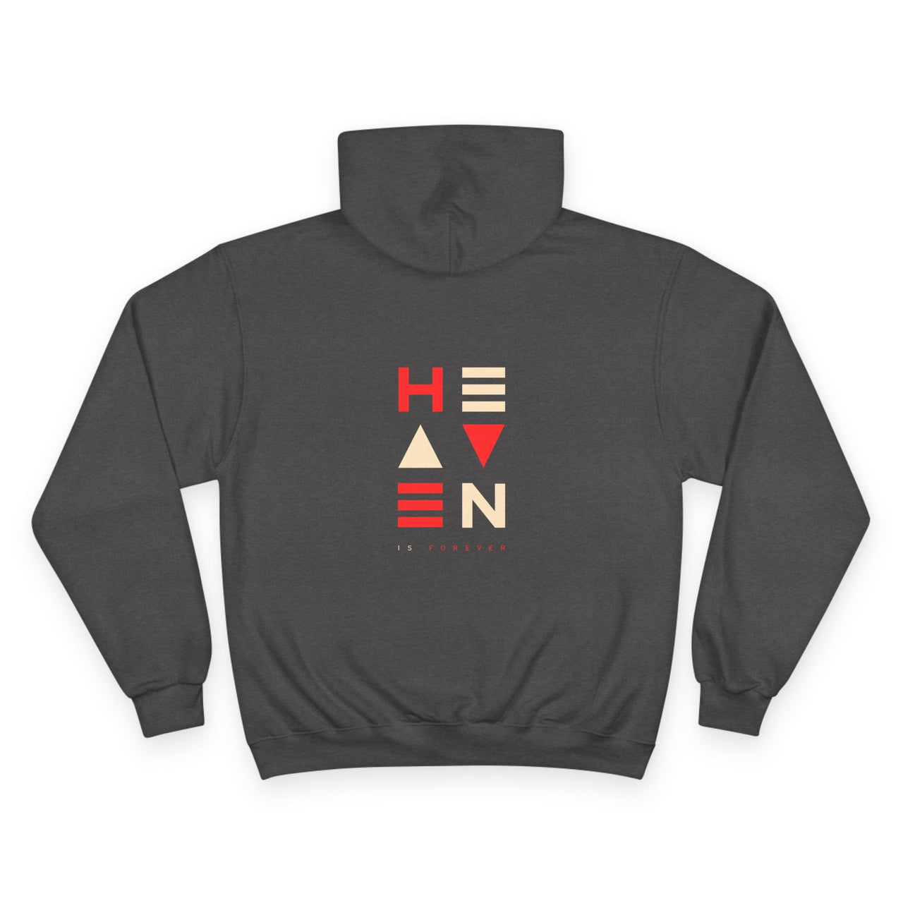 HEAVEN IS FOREVER - CHAMPION HOODIE
