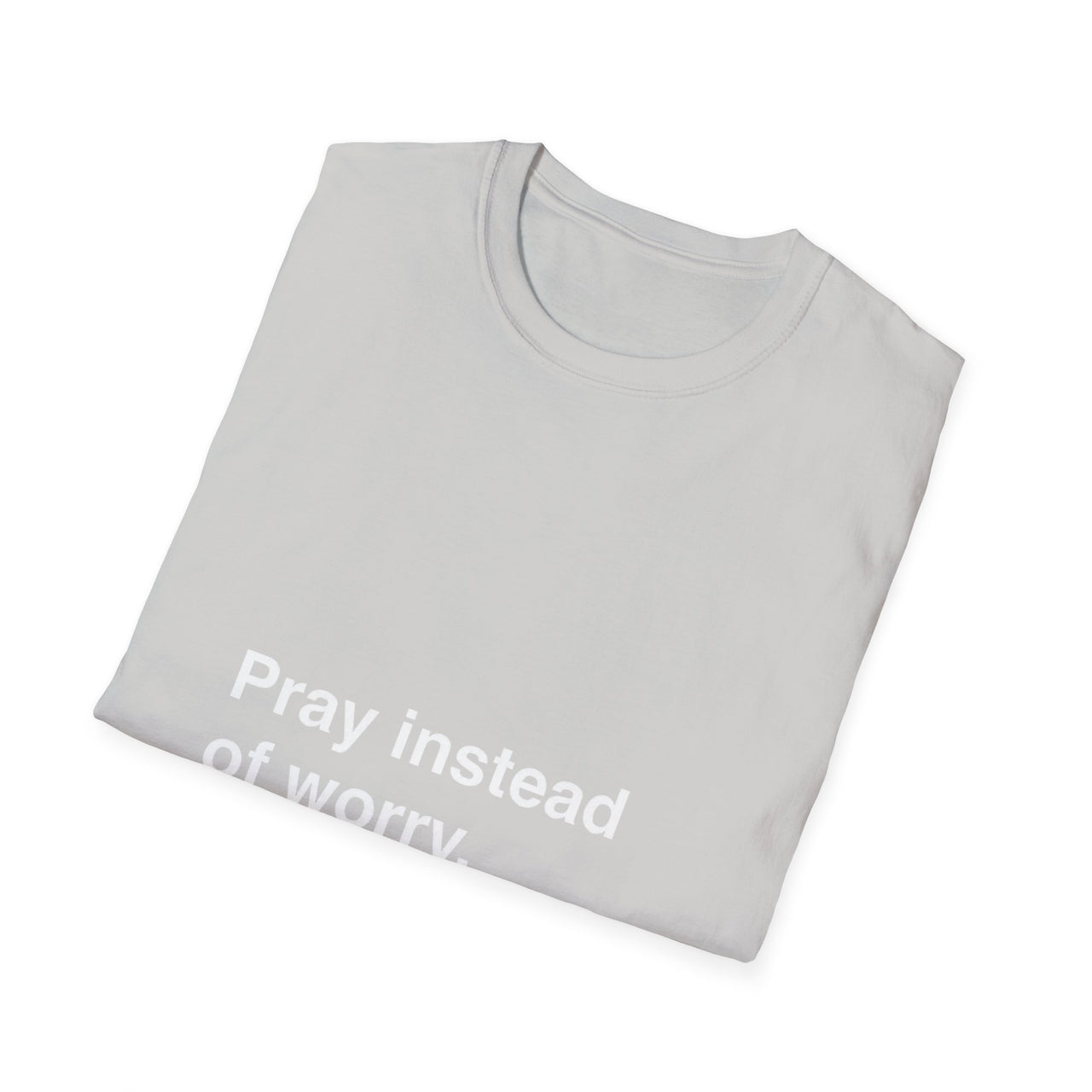 PRAY INSTEAD OF WORRY - TEE