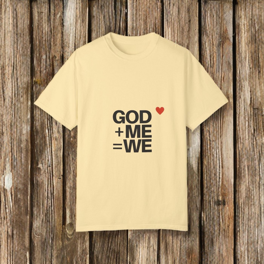 GOD+ME=WE - TEE