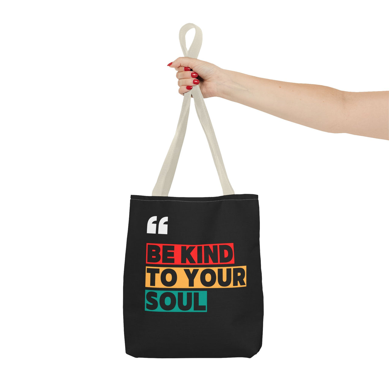 BE KIND TO YOUR SOUL - BAG