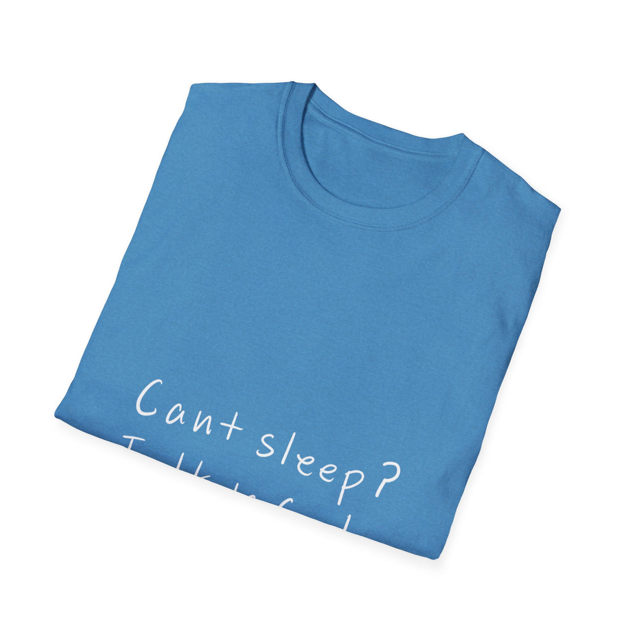 CANT SLEEP? TALK TO GOD - TEE