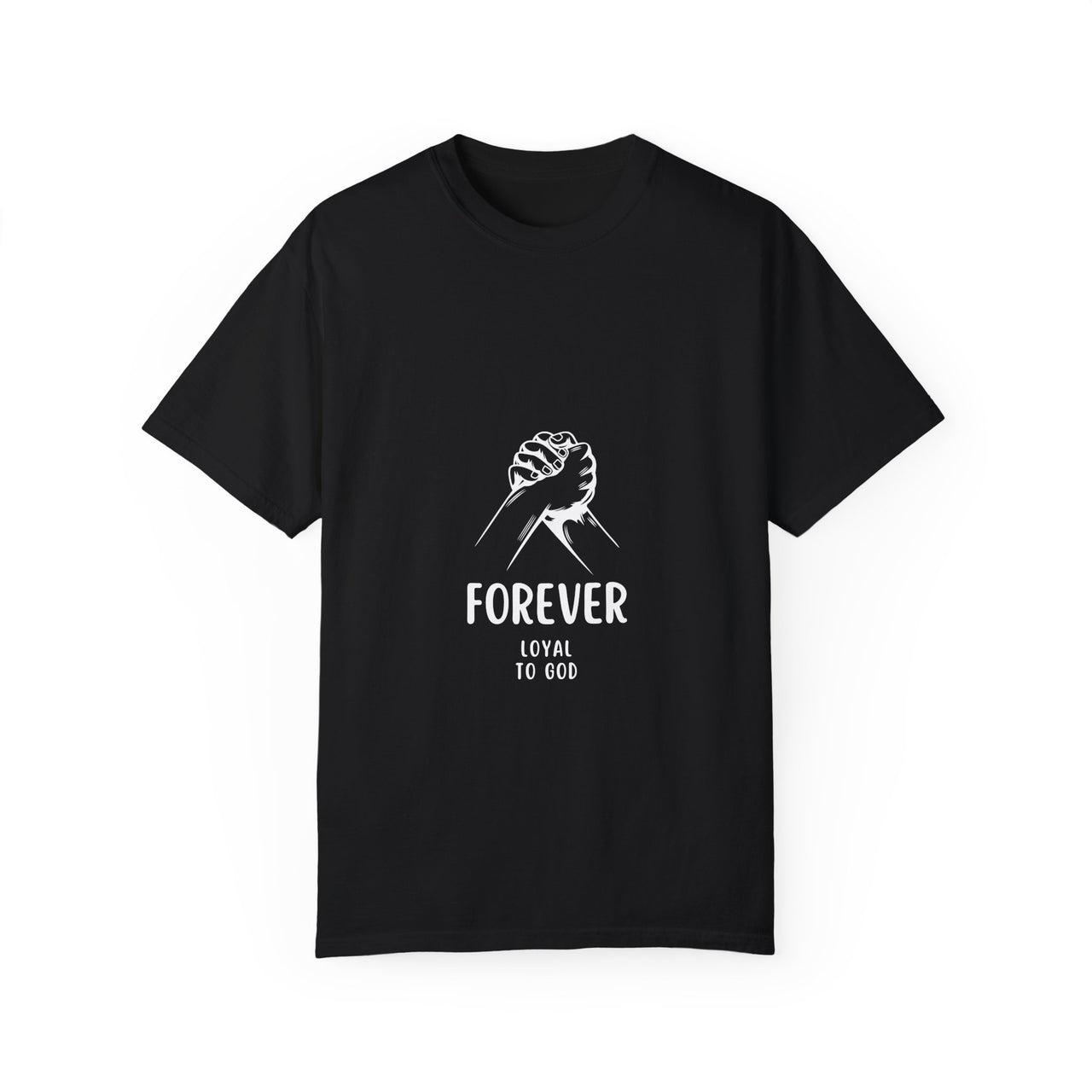 FOREVER LOYAL TO GOD - TEE
