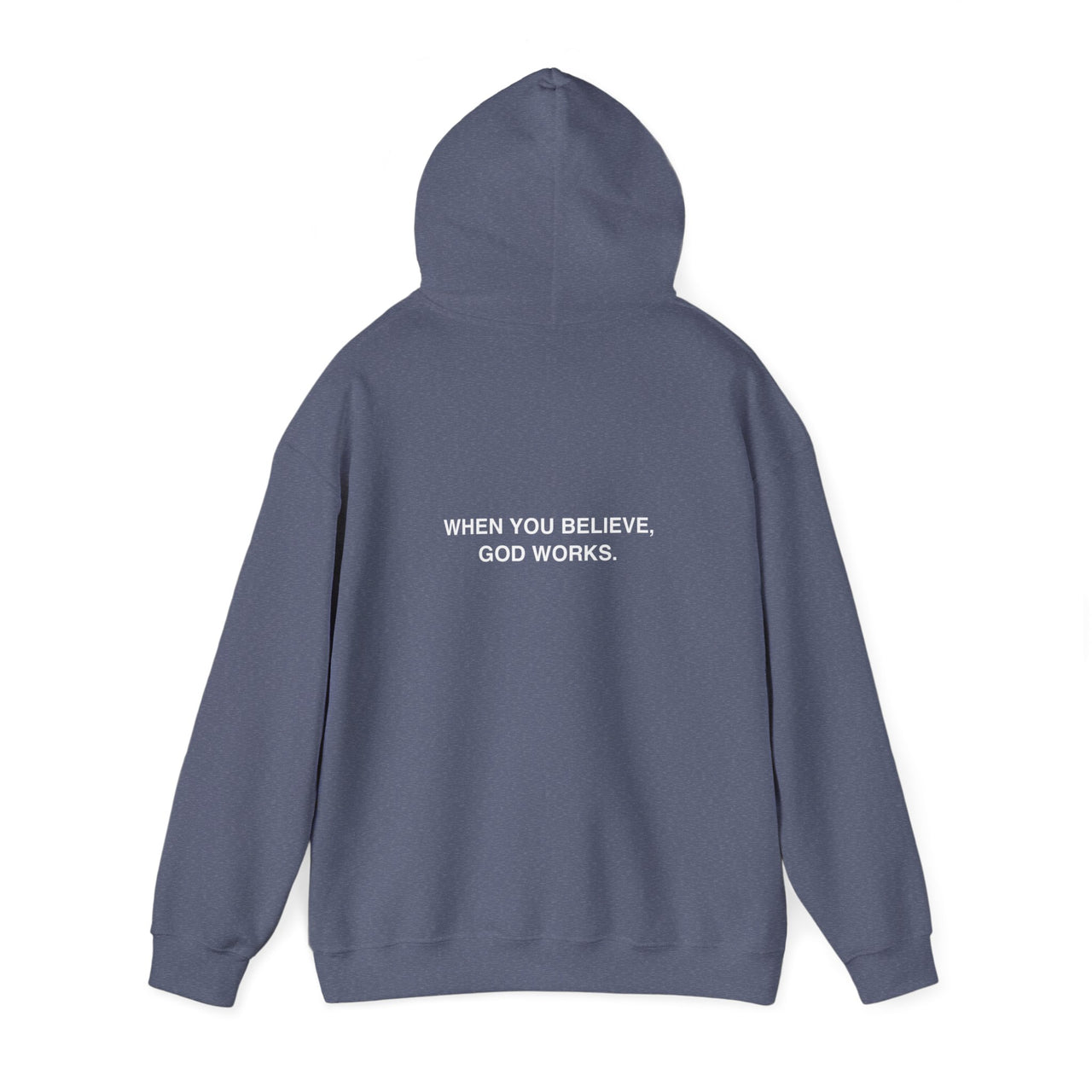 WHEN YOU BELIEVE, GOD WORKS - HOODIE