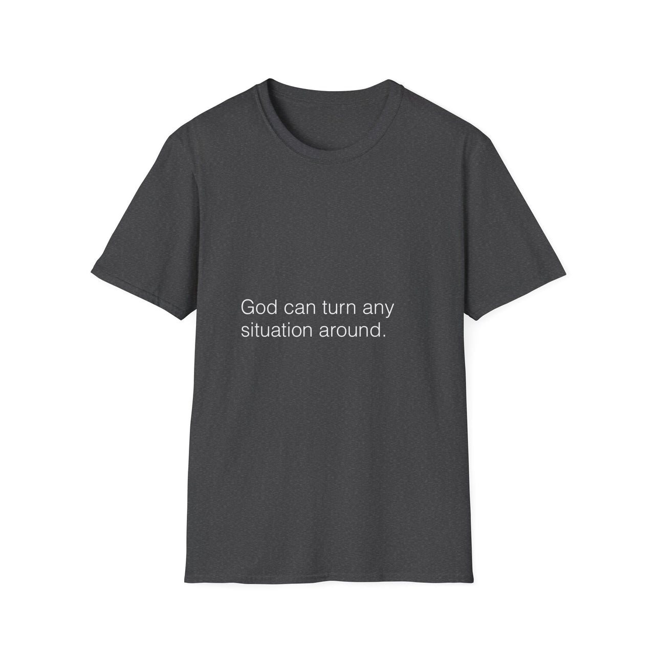 GOD CAN TURN ANY SITUATION AROUND - TEE