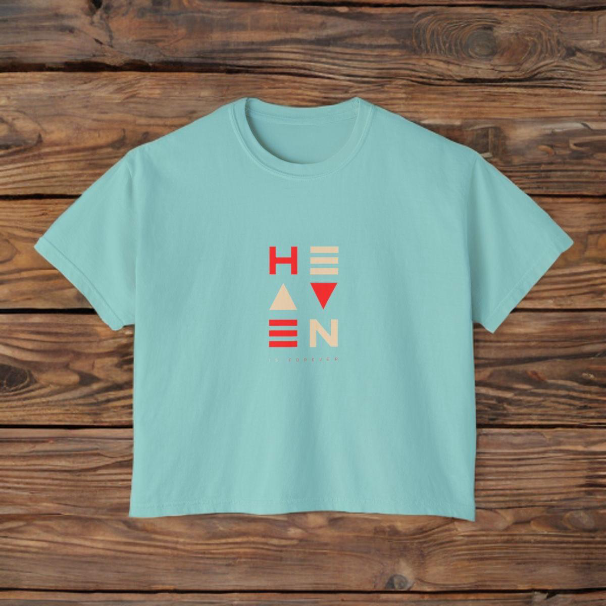 HEAVEN IS FOREVER - BOXY TEE