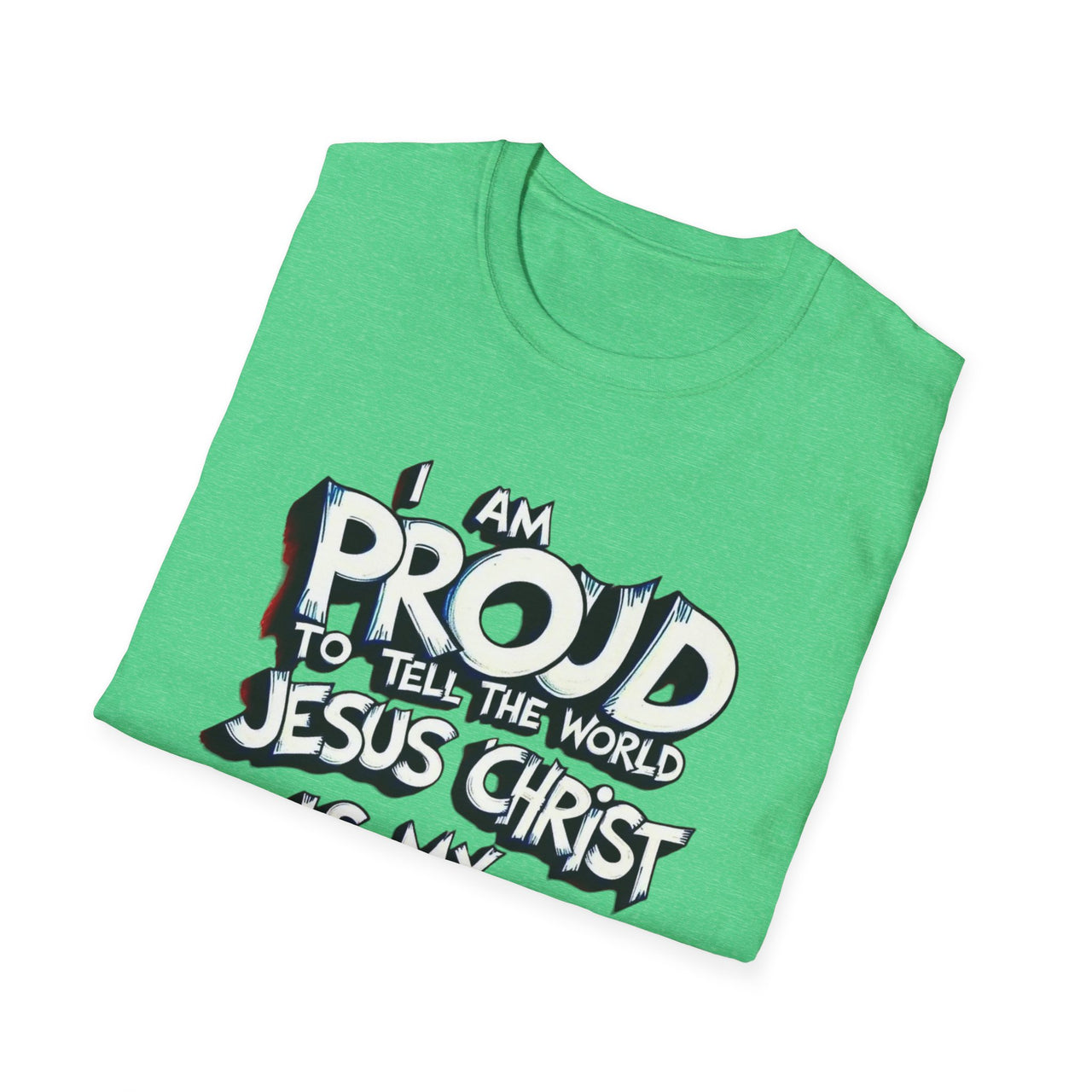 I AM PROUD JESUS CHRIST IS MY SAVIOR - TEE