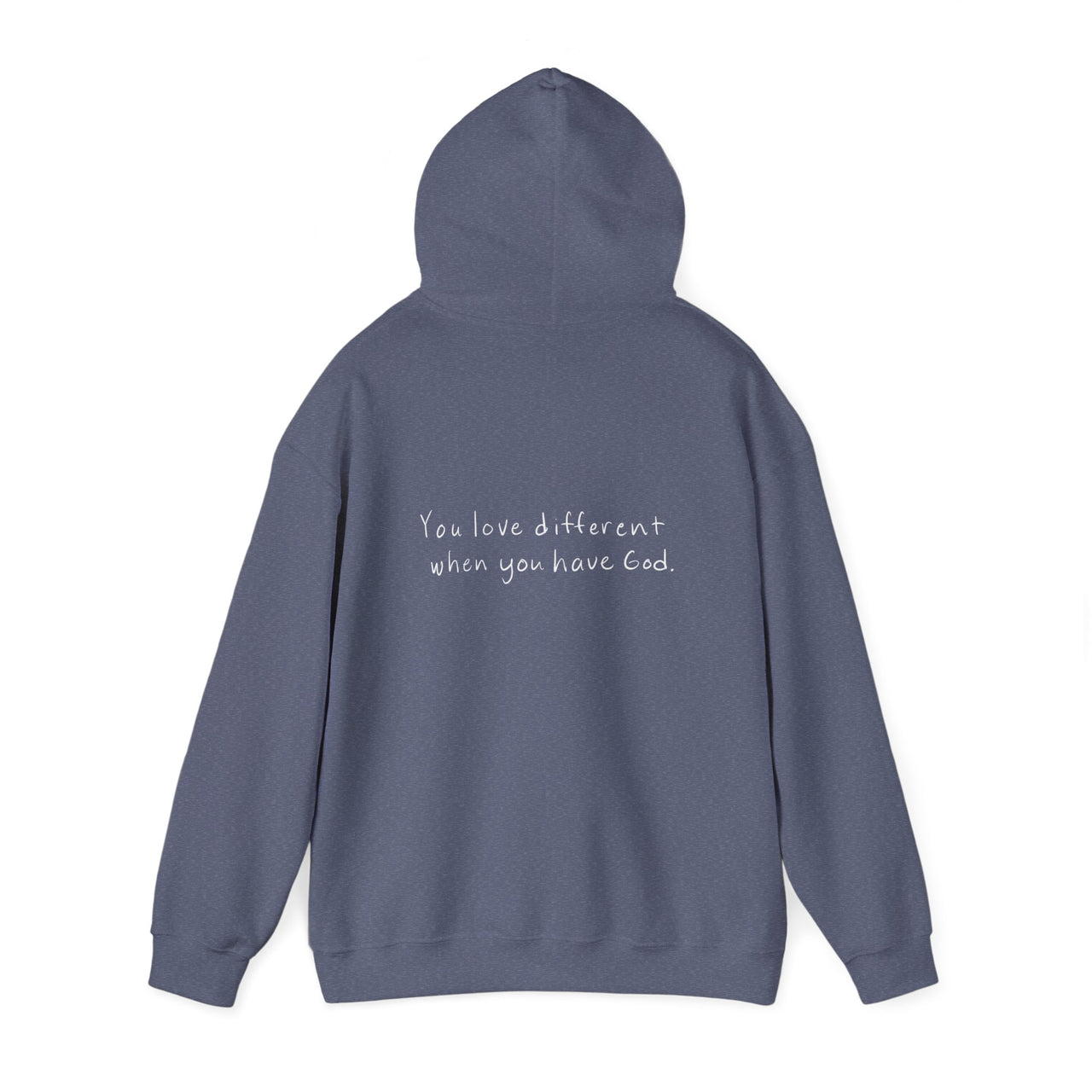 YOU LOVE DIFFERENT WHEN YOU HAVE GOD - HOODIE