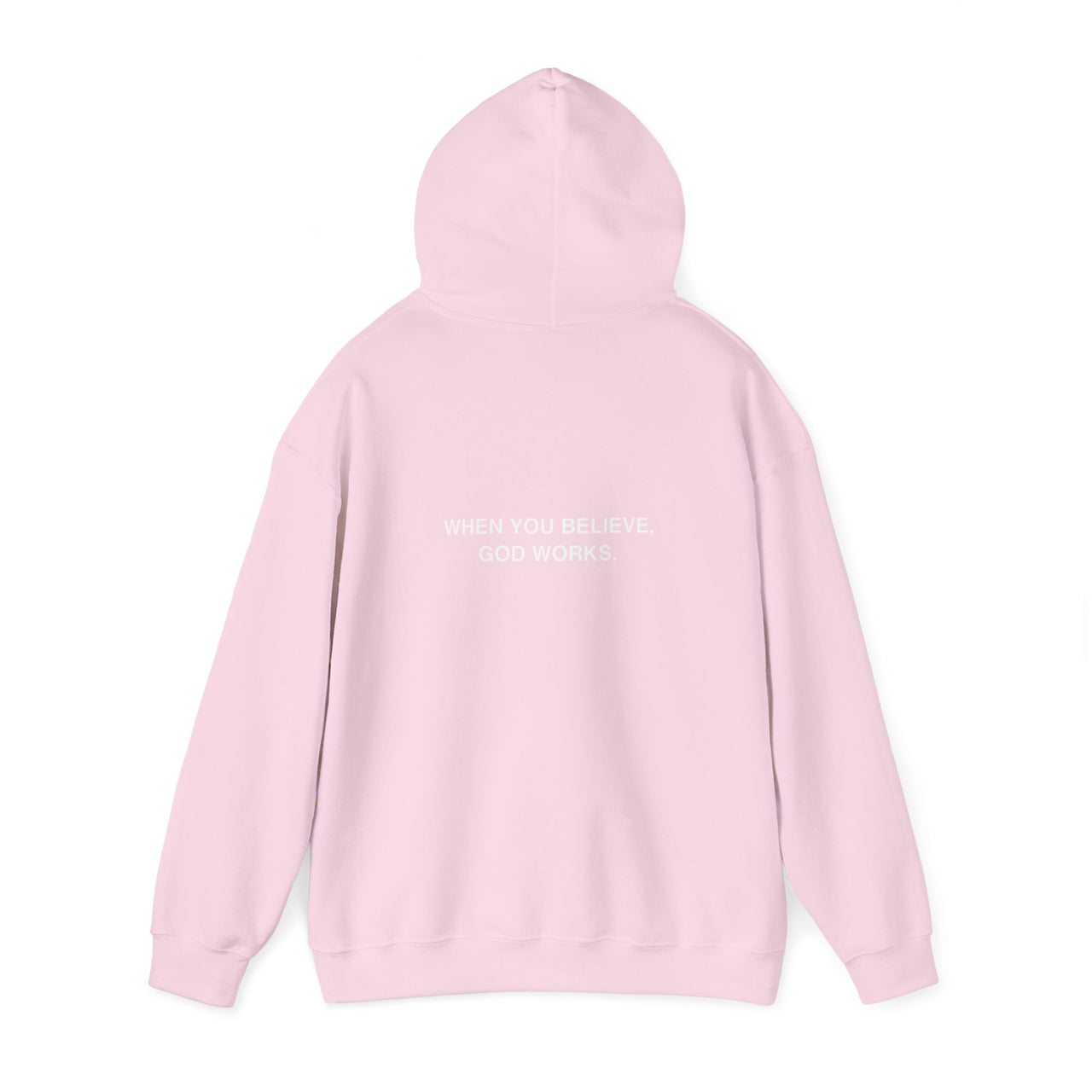 WHEN YOU BELIEVE, GOD WORKS - HOODIE