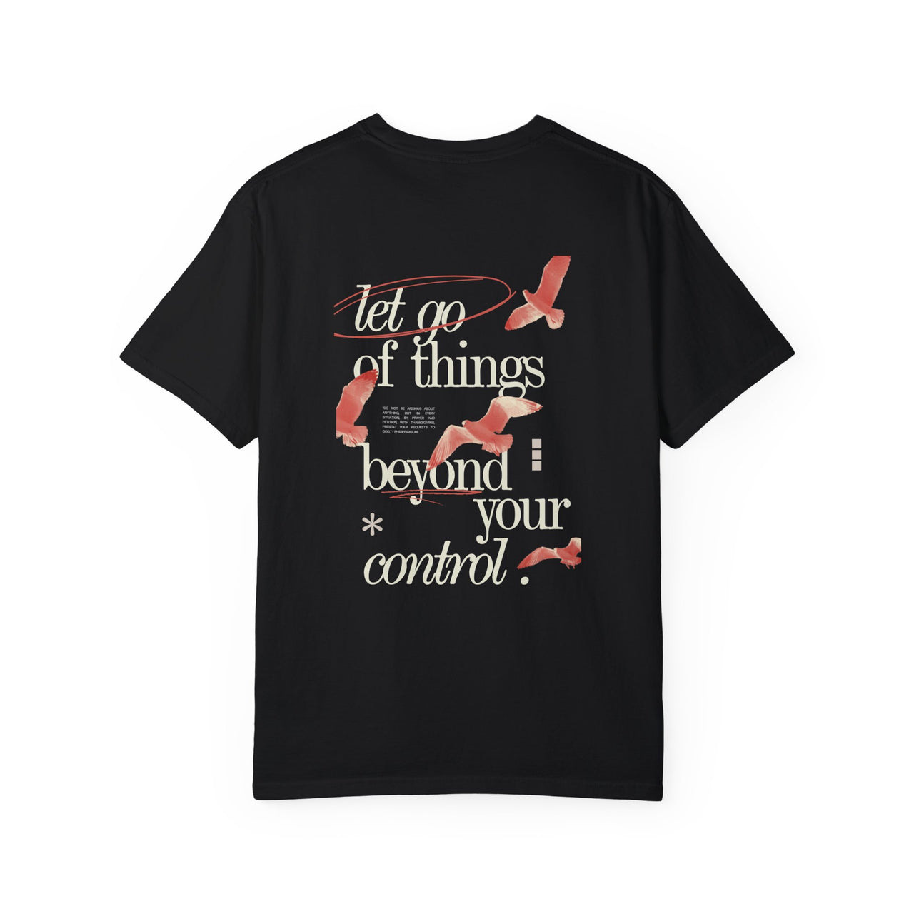 LET GO OF THINGS BEYOND YOUR CONTROL - TEE