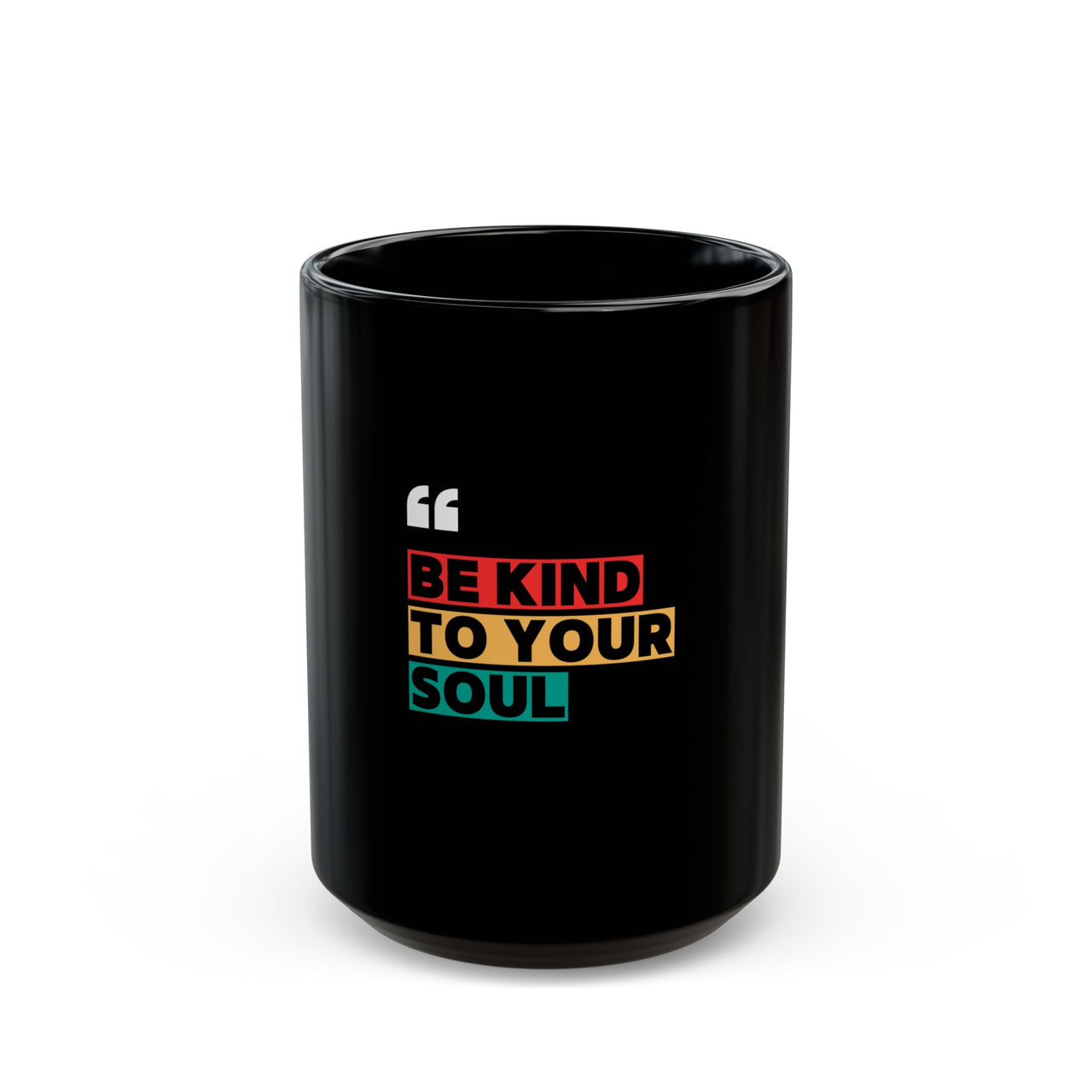 BE KIND TO YOUR SOUL - BLACK MUG