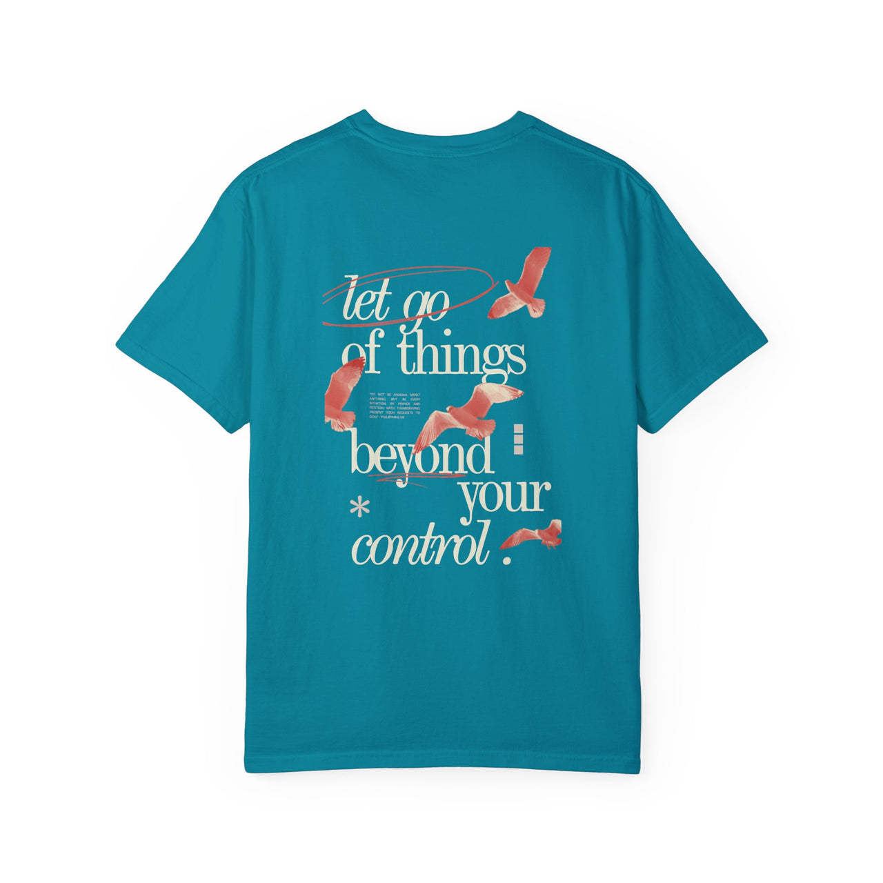 LET GO OF THINGS BEYOND YOUR CONTROL - TEE