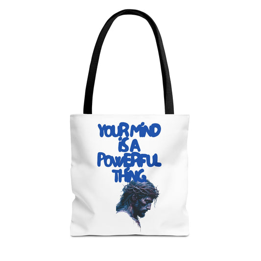 YOUR MIND IS A POWERFUL THING - BAG