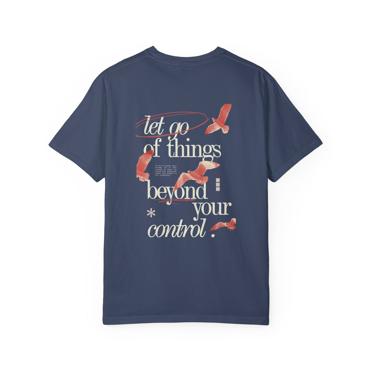 LET GO OF THINGS BEYOND YOUR CONTROL - TEE