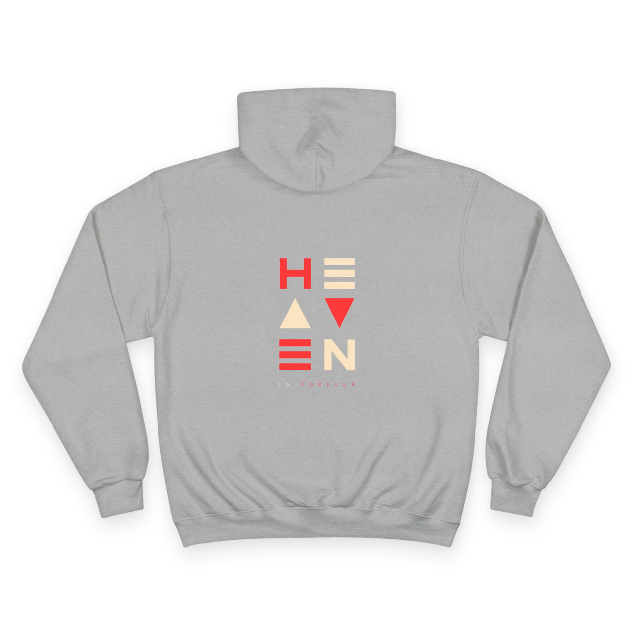 HEAVEN IS FOREVER - CHAMPION HOODIE