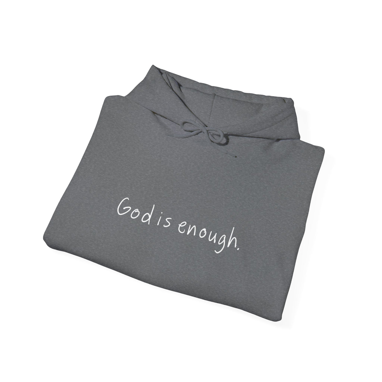 GOD IS ENOUGH - HOODIE