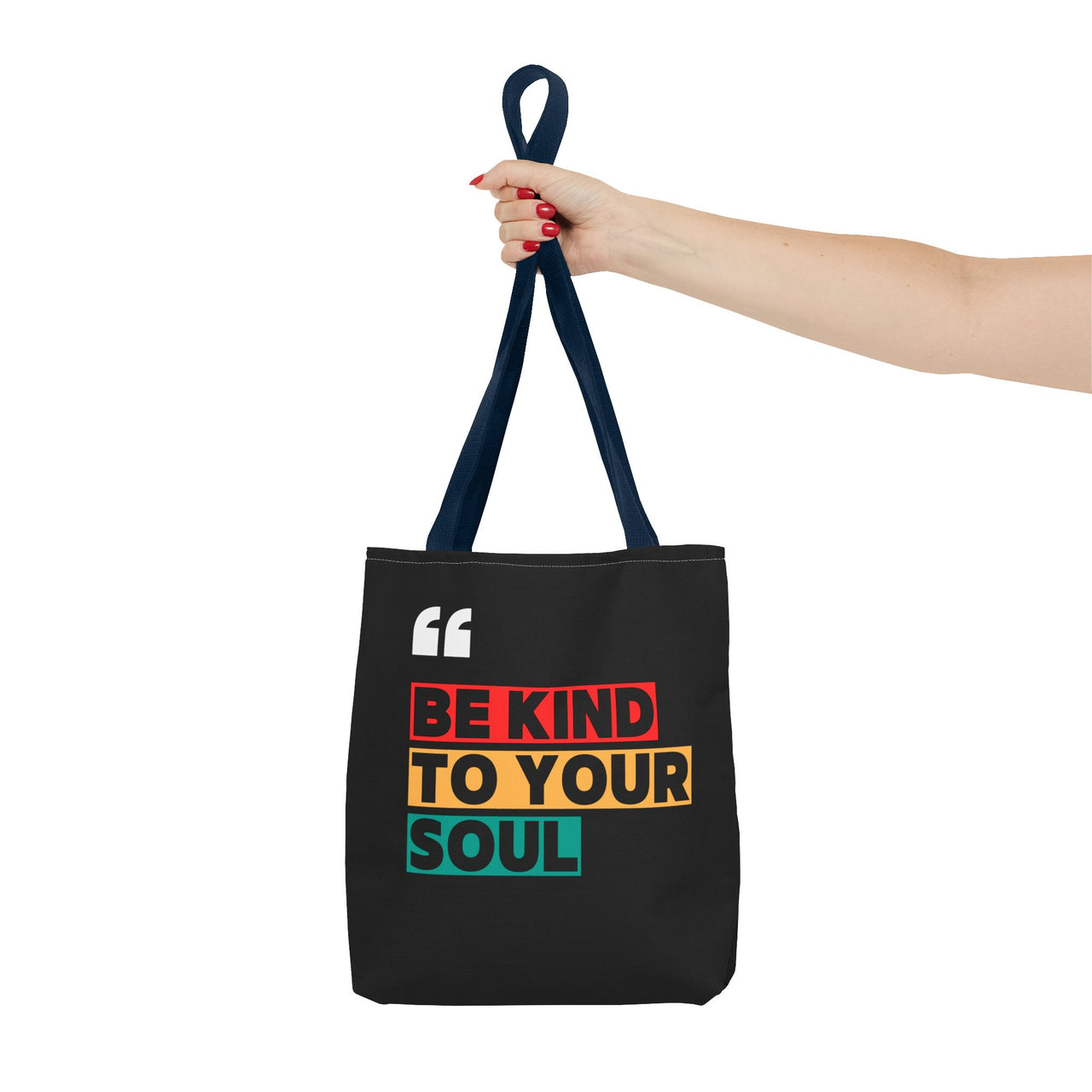 BE KIND TO YOUR SOUL - BAG