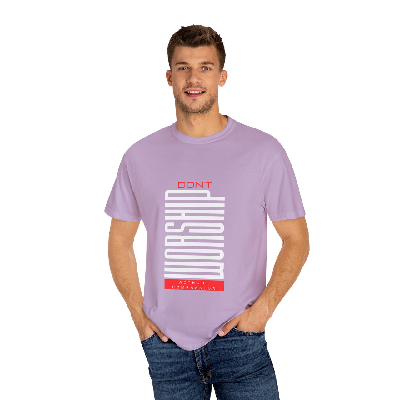 DONT WORSHIP WITHOUT COMPASSION - TEE