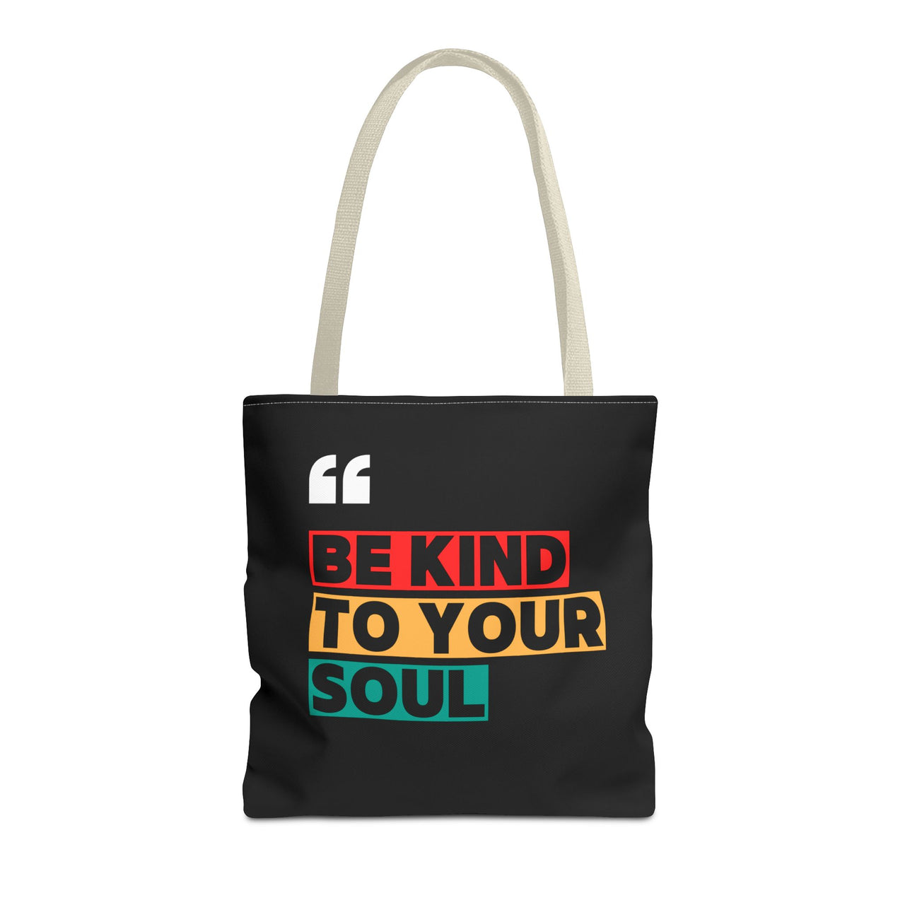 BE KIND TO YOUR SOUL - BAG