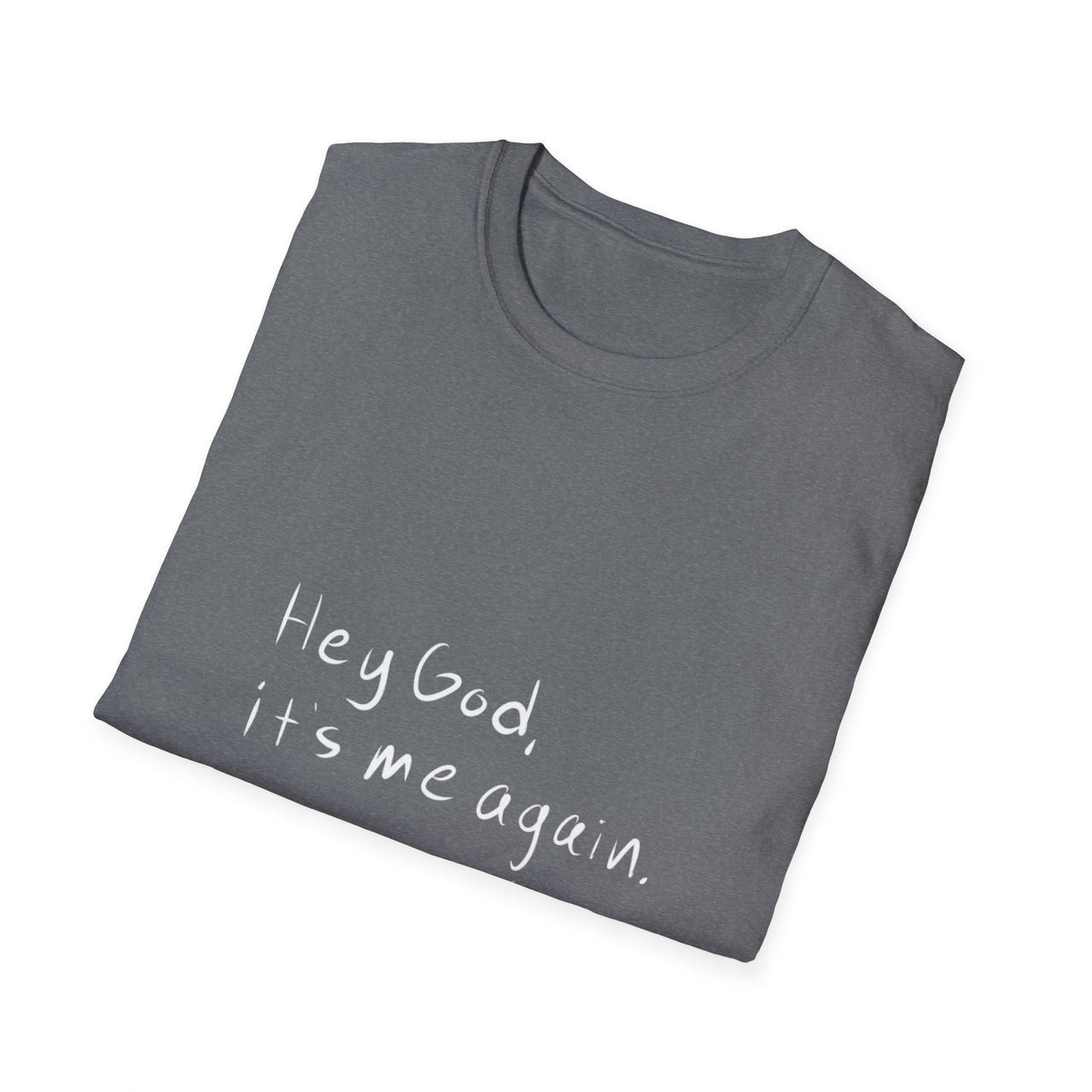 HEY GOD ITS ME AGAIN, THANK YOU - TEE