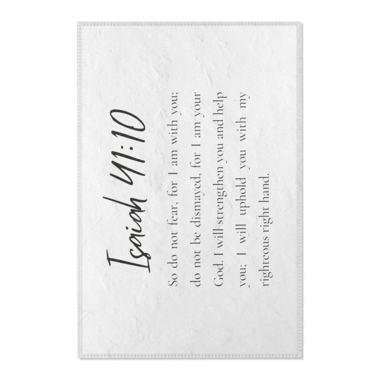 SO DO NOT FEAR, FOR I AM WITH YOU ISAIAH 41:10 - RUG