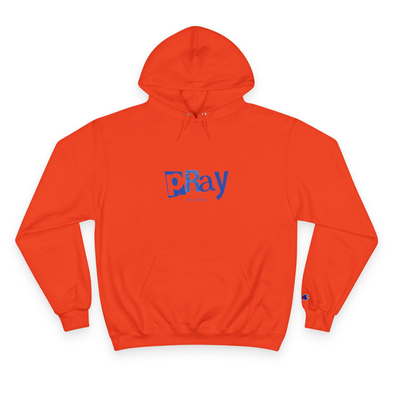 PRAY JESUS LOVES YOU - CHAMPION HOODIE