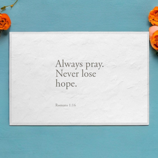 ALWAYS PRAY NEVER LOSE HOPE ROMANS 1:16 - RUG