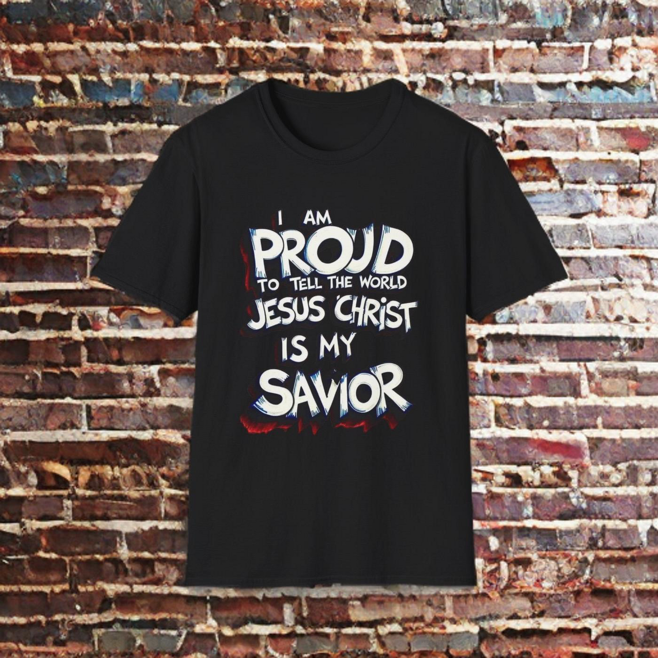 I AM PROUD JESUS CHRIST IS MY SAVIOR - TEE