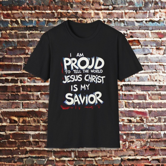 I AM PROUD JESUS CHRIST IS MY SAVIOR - TEE