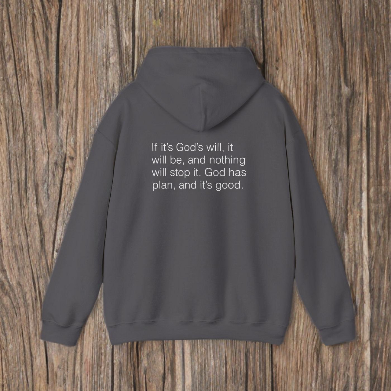 IF ITS GODS WILL - HOODIE