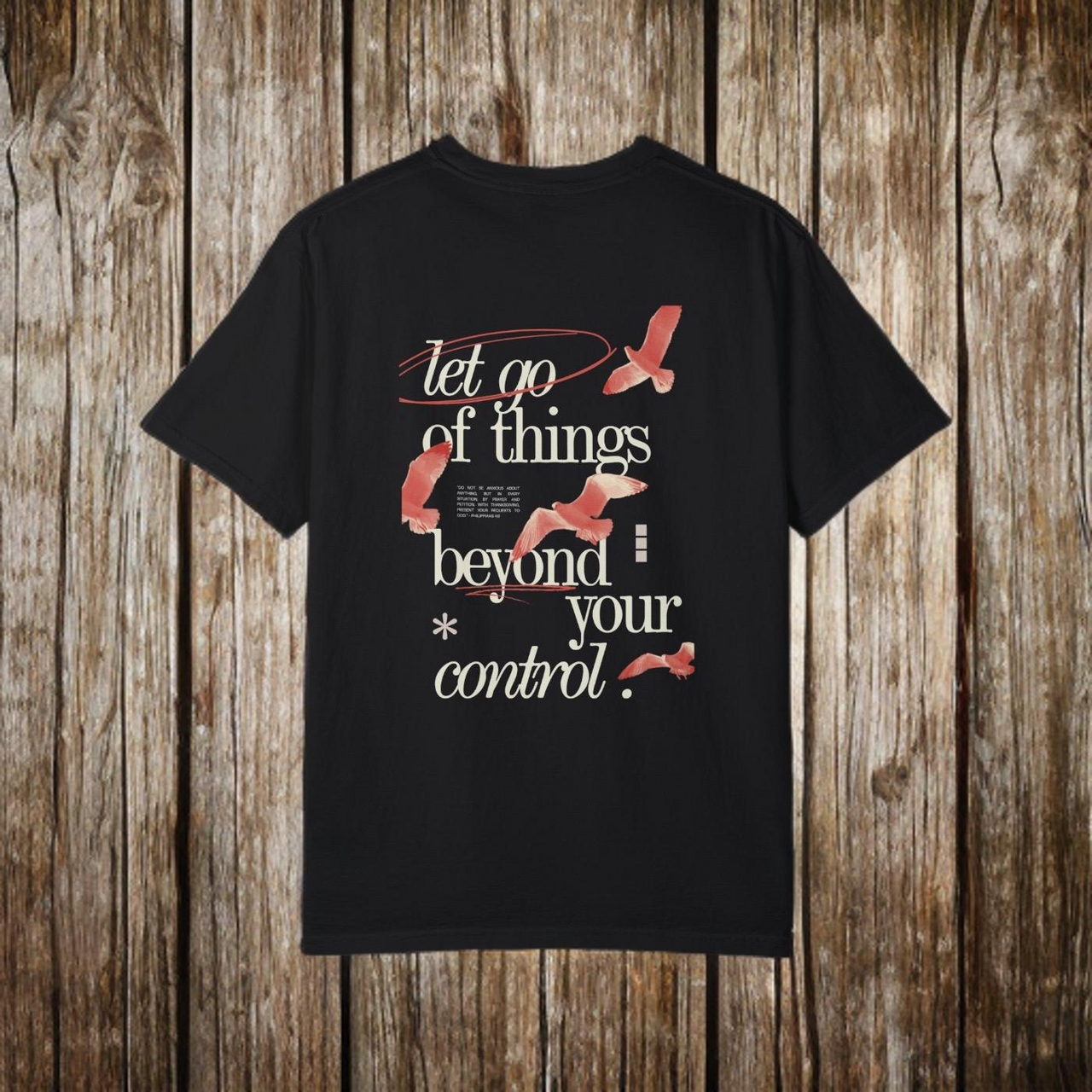 LET GO OF THINGS BEYOND YOUR CONTROL - TEE