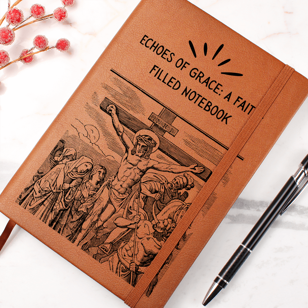 ECHOES OF GRACE - A FAITH FILLED NOTEBOOK - LEATHER JOURNAL