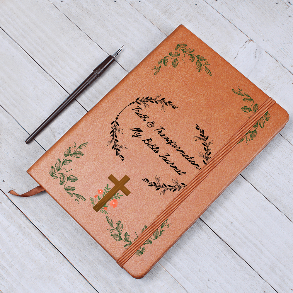 TRUTH & TRANSFORMATION - MY BIBLE JOURNAL - LEATHER JOURNAL
