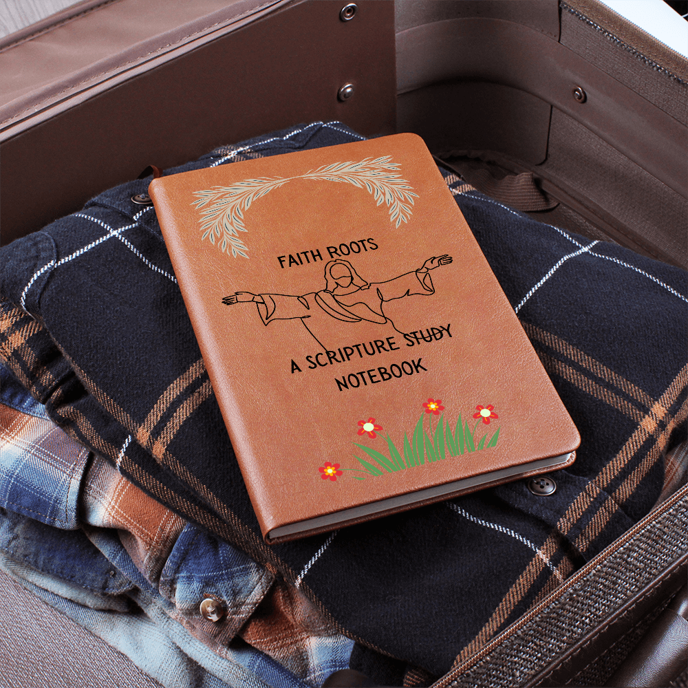 FAITH ROOTS - A SCRIPTURE STUDY NOTEBOOK - LEATHER JOURNAL