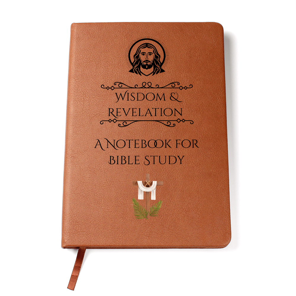 WISDOM & REVELATION - A NOTEBOOK FOR BIBLE STUDY