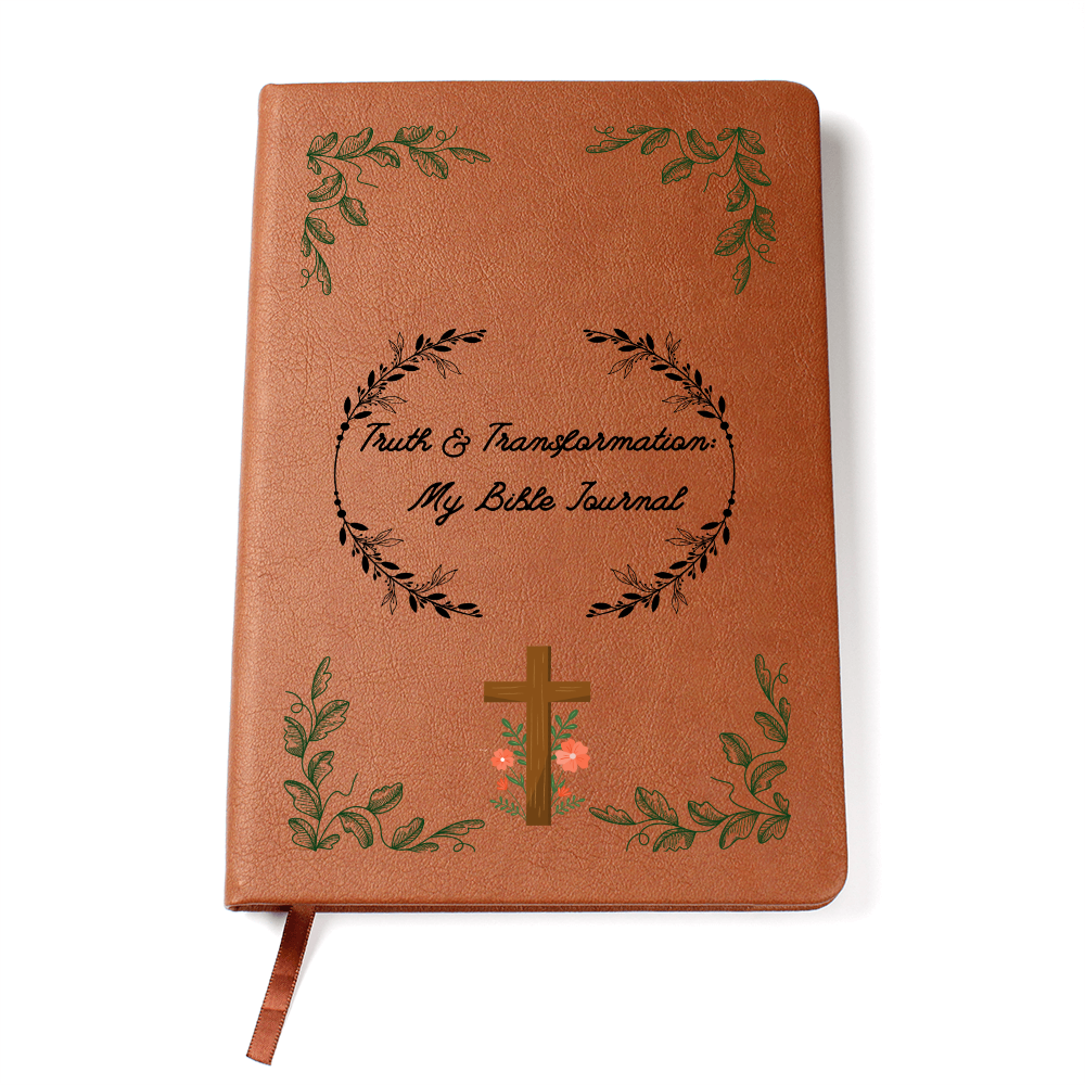 TRUTH & TRANSFORMATION - MY BIBLE JOURNAL - LEATHER JOURNAL