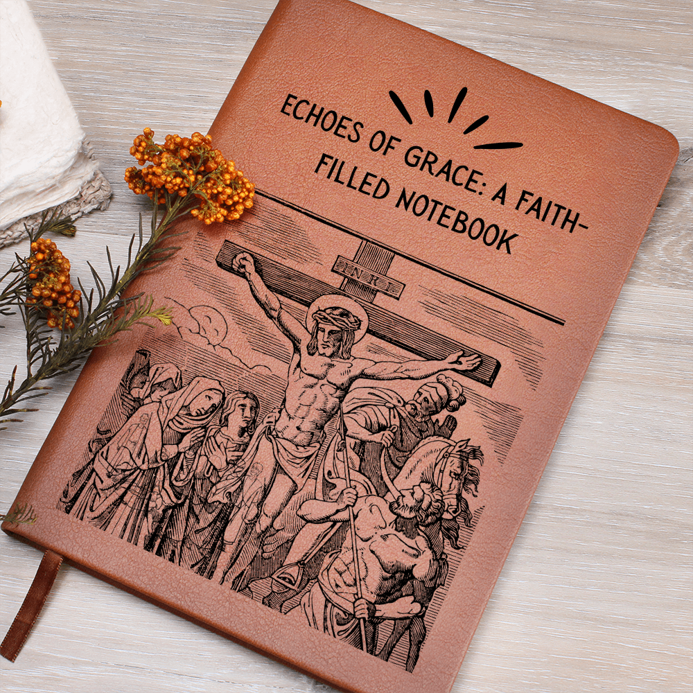 ECHOES OF GRACE - A FAITH FILLED NOTEBOOK - LEATHER JOURNAL
